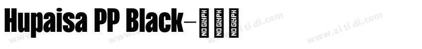 Hupaisa PP Black字体转换